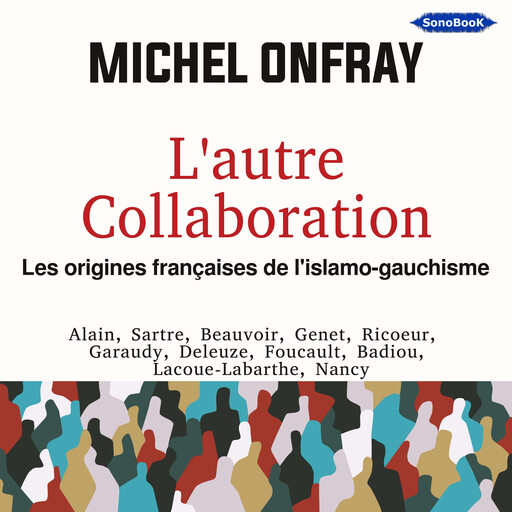L'autre Collaboration, Michel Onfray