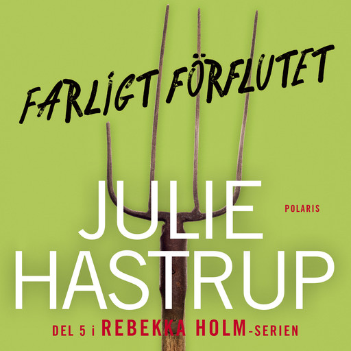 Farligt förflutet, Julie Hastrup