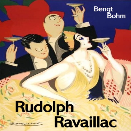 Rudolph Ravaillac, Bengt Bohm
