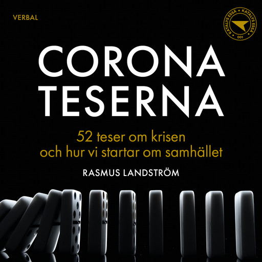 Coronateserna : 52 teser om krisen och hur vi startar om samhället, Rasmus Landström