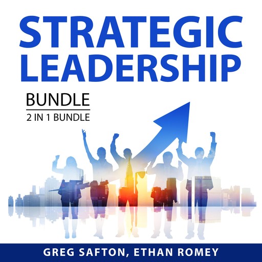 Strategic Leadership Bundle, 2 in 1 Bundle, Ethan Romey, Greg Safton