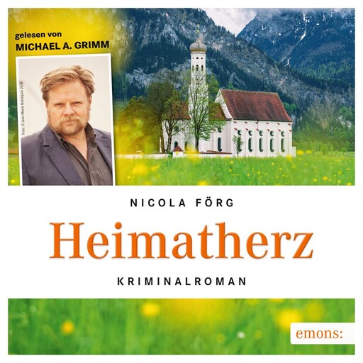 Heimatherz (Ungekürzt), Nicola Förg