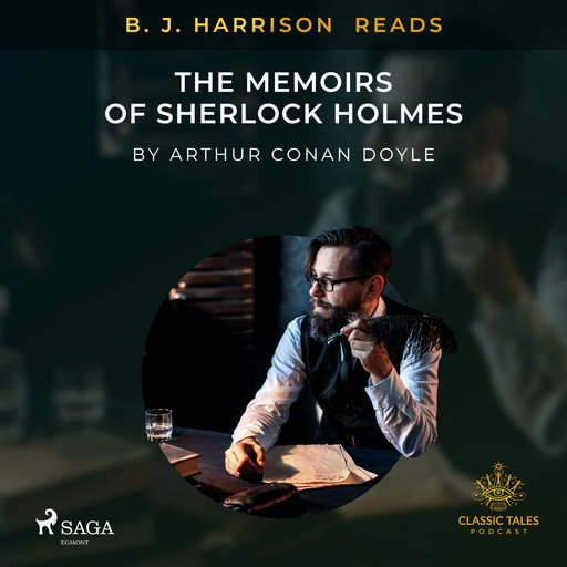 B. J. Harrison Reads The Memoirs of Sherlock Holmes, Arthur Conan Doyle