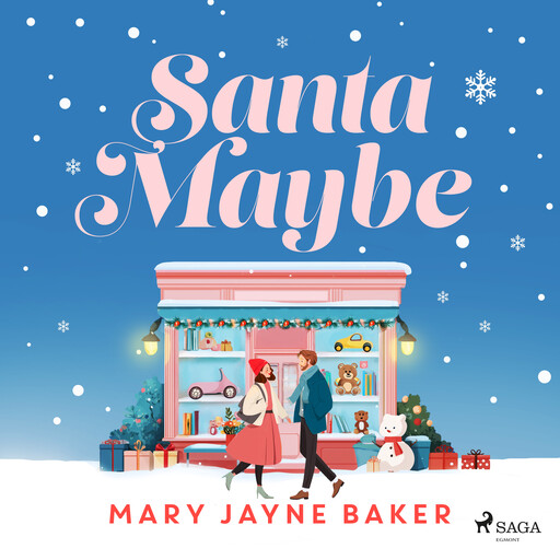 Santa Maybe: An absolutely hilarious and festive romantic comedy, Mary Jayne Baker