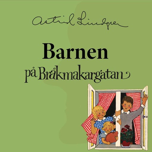 Barnen på Bråkmakargatan, Astrid Lindgren