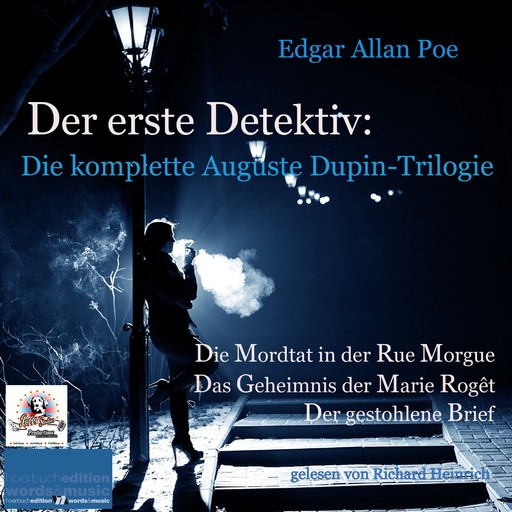 Der erste Detektiv: Die komplette Auguste Dupin-Trilogie, Edgar Allan Poe
