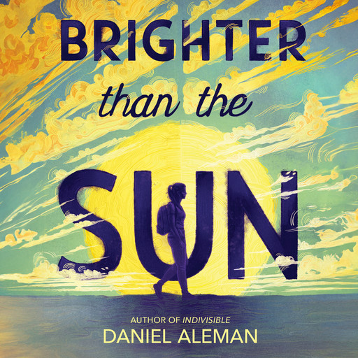 Brighter Than the Sun, Daniel Aleman