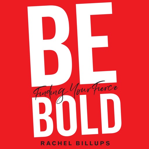 Be Bold, Rachel Billups