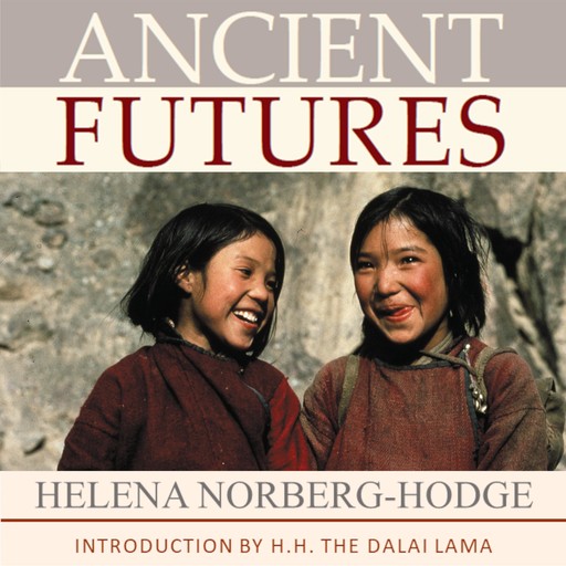 Ancient Futures, Helena Norberg-Hodge