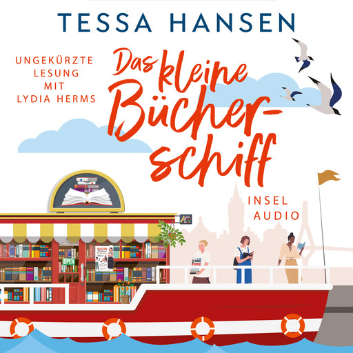 Das kleine Bücherschiff - Roman (Ungekürzt), Tessa Hansen