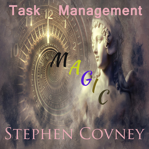 Task Management Magic, Stephen Covney