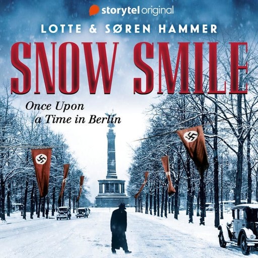 Snow Smile: Once upon a time in Berlin 1, Lotte Hammer, Søren Hammer