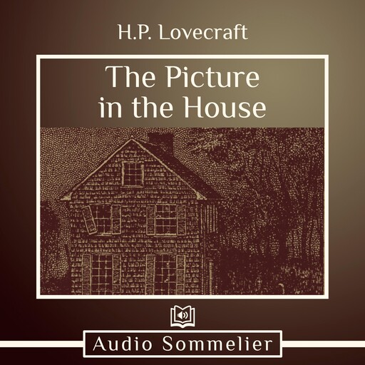 The Picture in the House, Howard Lovecraft