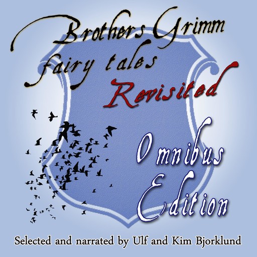 Brothers Grimm Fairy Tales, Revisited, Brothers Grimm
