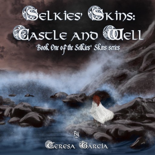Selkies' Skins: Castle and Well, Teresa Garcia