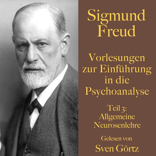 Sigmund Freud: Vorlesungen zur Einführung in die Psychoanalyse. Teil 3, Sigmund Freud