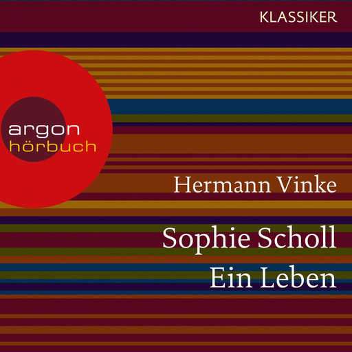 Sophie Scholl - Ein Leben (Feature), Hermann Vinke