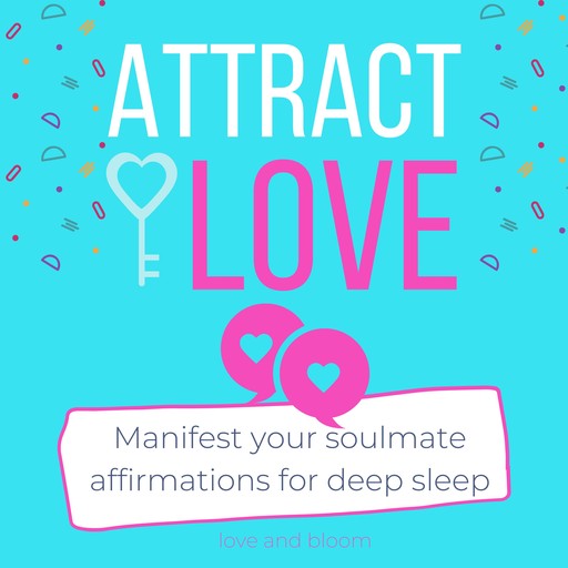 Attract love Manifest your soulmate affirmations for deep sleep, bloom love
