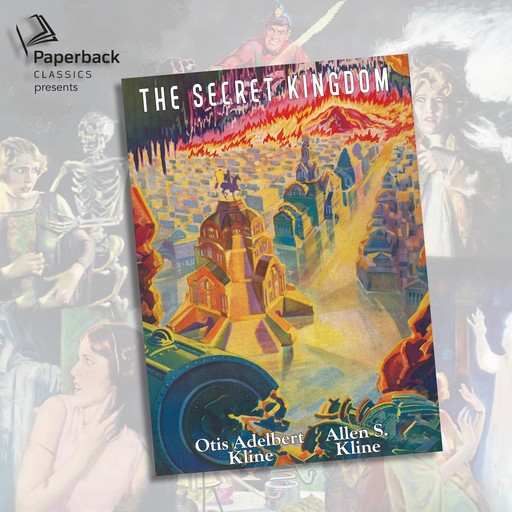 The Secret Kingdom, Otis Adelbert Kline, Allen S. Kline