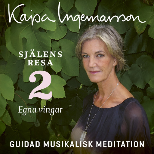 Egna vingar - Själens resa Etapp 2, Kajsa Ingemarsson