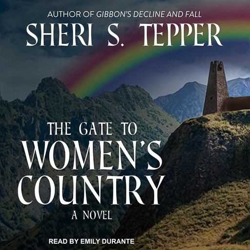 The Gate to Women's Country, Sheri S.Tepper