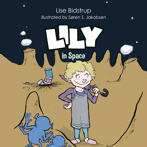 Lily #2: Lily in Space, Lise Bidstrup