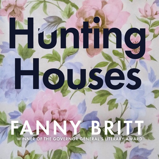 Hunting Houses, Fanny Britt