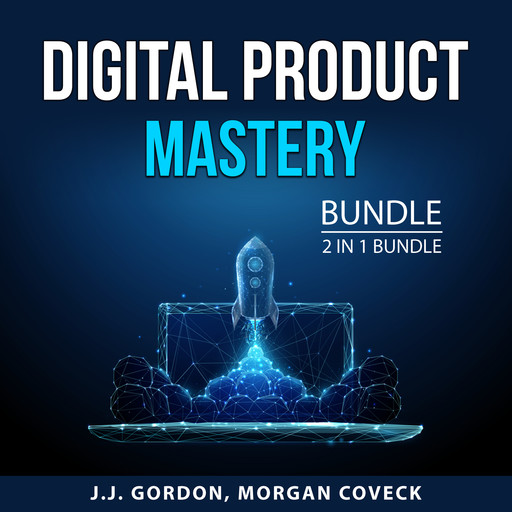 Digital Product Mastery Bundle, 2 in 1 Bundle, J.J. Gordon, Morgan Coveck