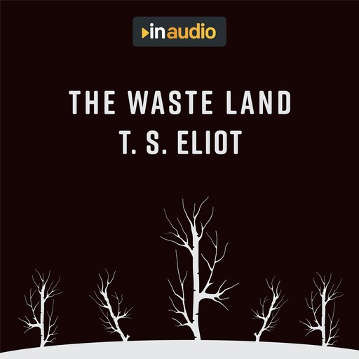The Waste Land, T.S.Eliot