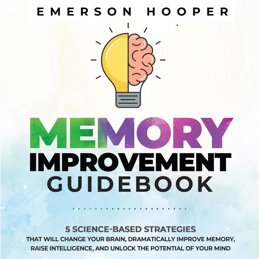 Memory Improvement Guidebook, Emerson Hooper