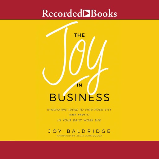 The Joy In Business, Joy Baldridge