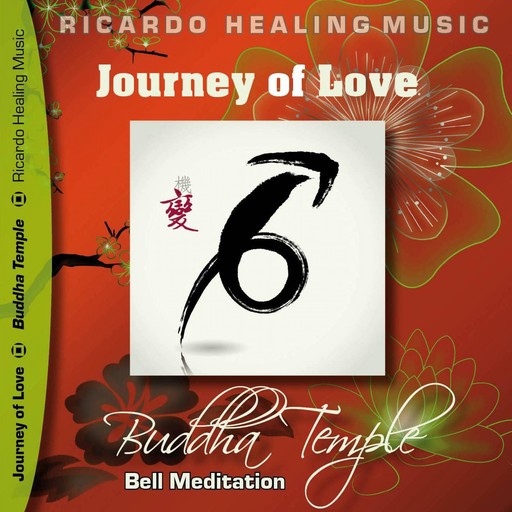 Journey of Love - Buddha Temple Bell Meditation, 