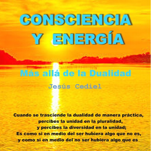 Consciencia y Energía, Jesús Cediel