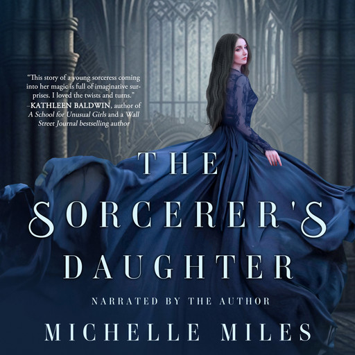 The Sorcerer's Daughter, Michelle Miles