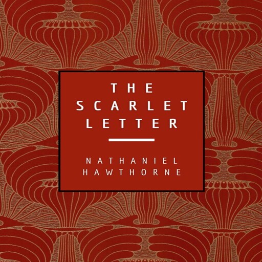 The Scarlet Letter, Nathaniel Hawthorne