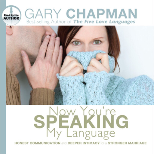 Now You're Speaking My Language, Gary Chapman
