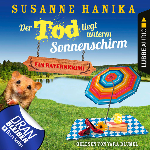 Der Tod liegt unterm Sonnenschirm - Sofia und die Hirschgrund-Morde, Teil 9 (Ungekürzt), Susanne Hanika