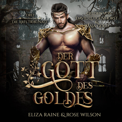 Der Gott des Goldes (Die Ares Tribunale 3) Griechische Fantasy Hörbuch, Eliza Raine, Rose Wilson