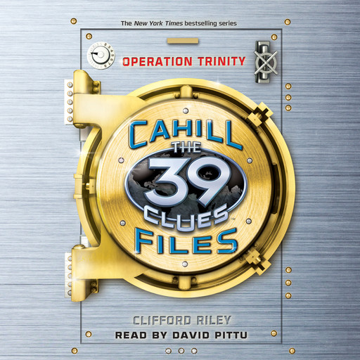 Operation Trinity (The 39 Clues: The Cahill Files, Book 1), Riley Clifford