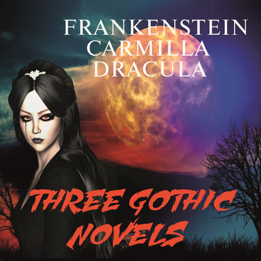 Three Gothic Novels, Mary Shelley, Joseph Sheridan Le Fanu, Bram Stoker