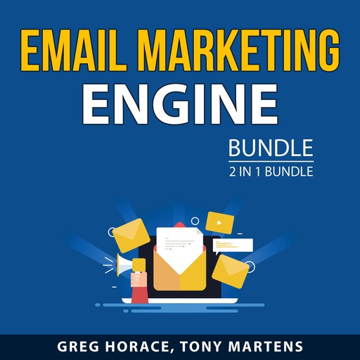 Email Marketing Engine Bundle, 2 in 1 Bundle, Tony Martens, Greg Horace
