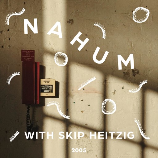 34 Nahum - 2005, Skip Heitzig