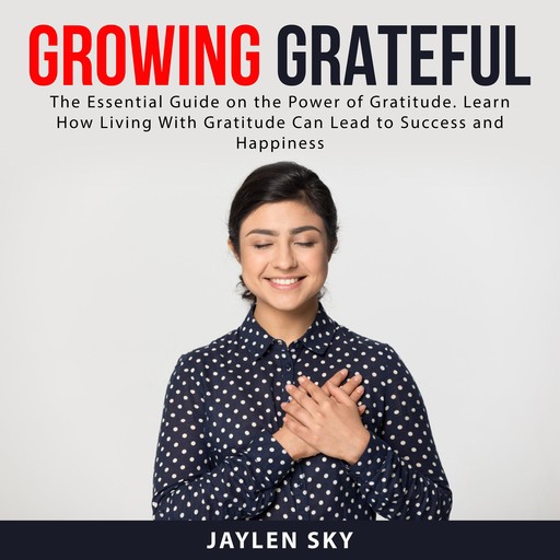 Growing Grateful, Jaylen Sky
