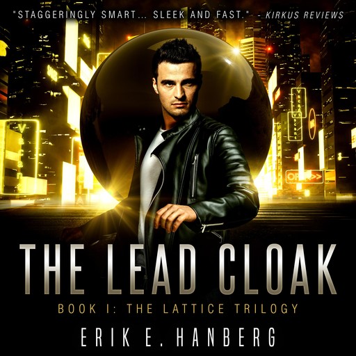 The Lead Cloak, Erik E. Hanberg