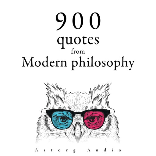 900 Quotations from Modern Philosophy, Voltaire, Francis Bacon, Blaise Pascal, Jean-Jacques Rousseau, Niccolò Machiavelli, Immanuel Kant, Baruch Spinoza, Michel de Montaigne, Montesquieu