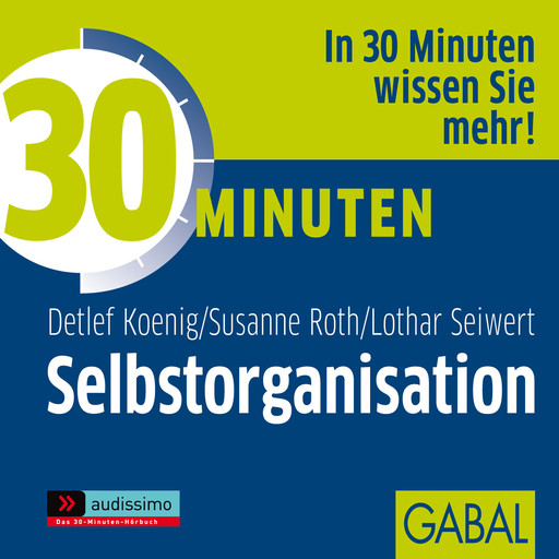 30 Minuten Selbstorganisation, Lothar Seiwert, Susanne Roth, Detlef König
