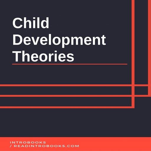Child Development Theories, Introbooks Team