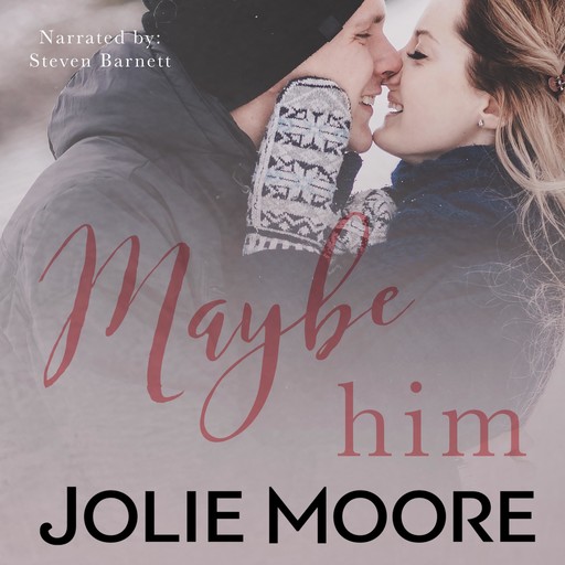 Maybe Him, Jolie Moore
