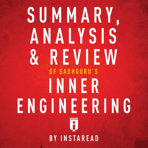 Summary, Analysis & Review of Sadhguru's Inner Engineering, Instaread