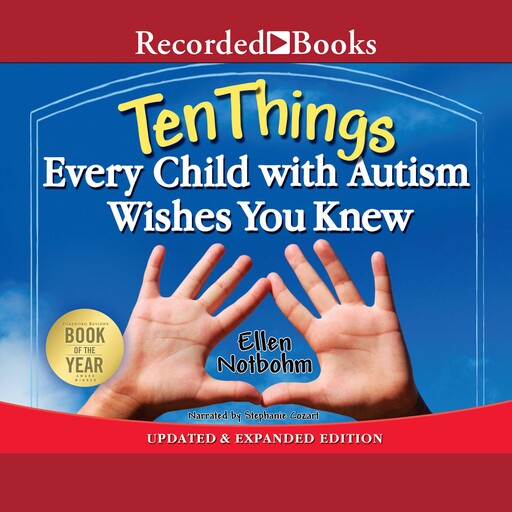 Ten Things Every Child with Autism Wishes You Knew, Ellen Notbohm